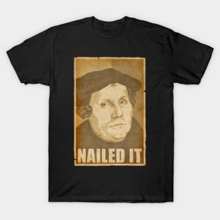 Martin Luther Nailed It Propaganda Pop Art T-Shirt